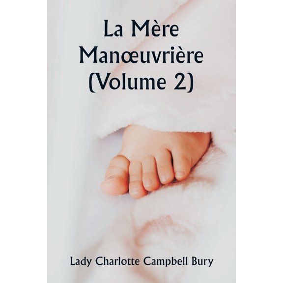 La Mre Manoeuvrire (Volume 2), (Paperback)
