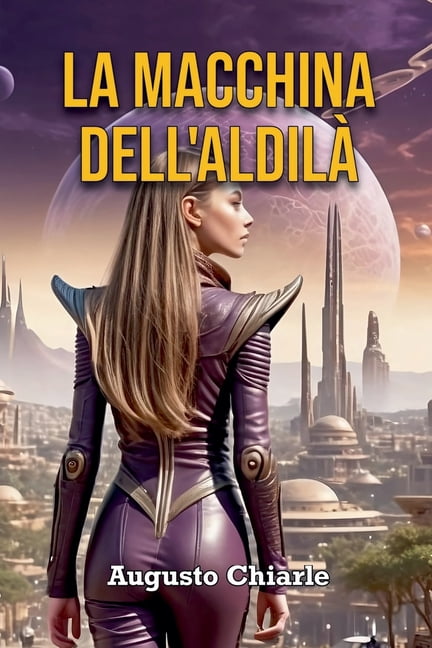La Macchina dell'AldilÃ , (Paperback)