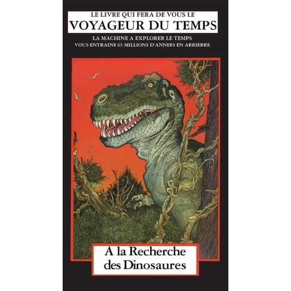 La Machine a Explorer Le Temps A la Recherche des Dinosaurs: La Machine A Explorer Le Temps, Book 2, (Paperback)