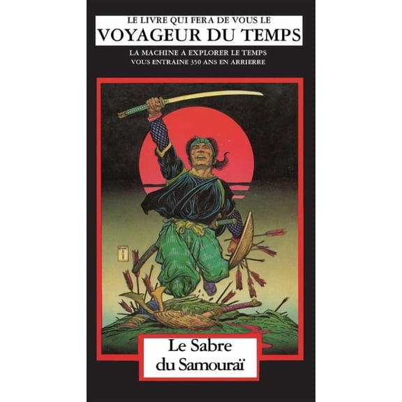 La Machine a Explorer Le Temps Le Sabre du Samoura: La Machine A Explorer Le Temps, Book 3, (Paperback)