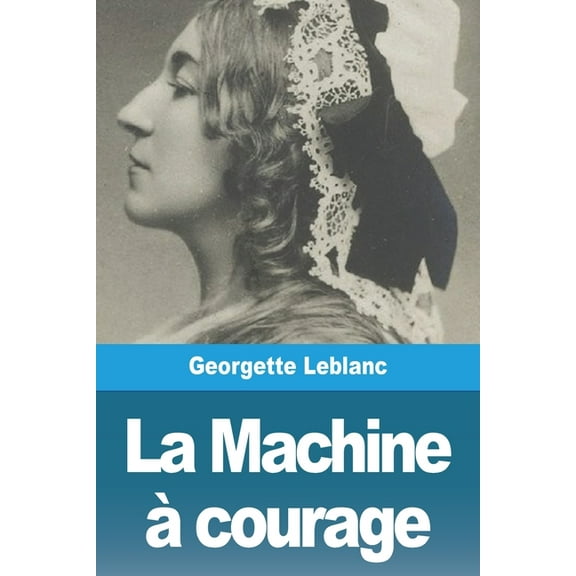 La Machine courage, (Paperback)