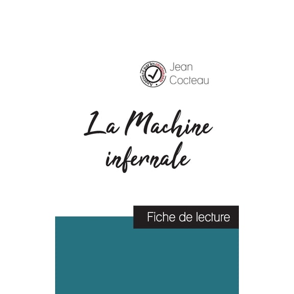 La Machine infernale de Jean Cocteau (fiche de lecture et analyse complte de l'oeuvre), (Paperback)