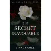 La Mafia de Chicago Le Secret Inavouable Une Romance Interdite Sombre Mafia Paperback