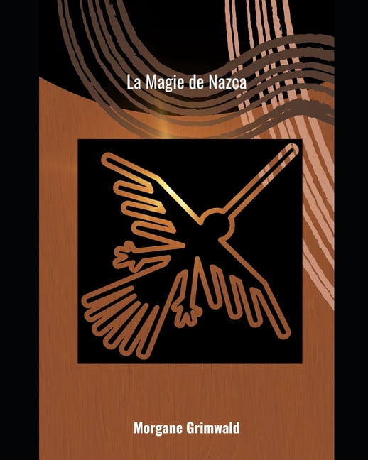 La Magie de Nazca, (Paperback)