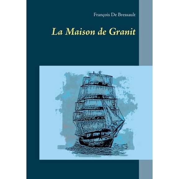 La Maison de Granit, (Paperback)