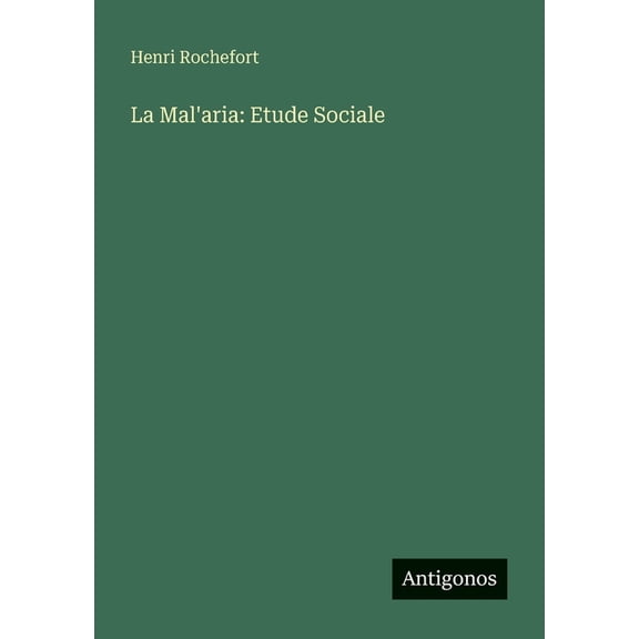 La Mal'aria: Etude Sociale, (Paperback)
