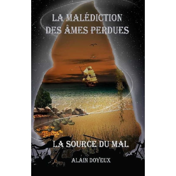 La Maldiction des mes Perdues: La Source du Mal, (Paperback)
