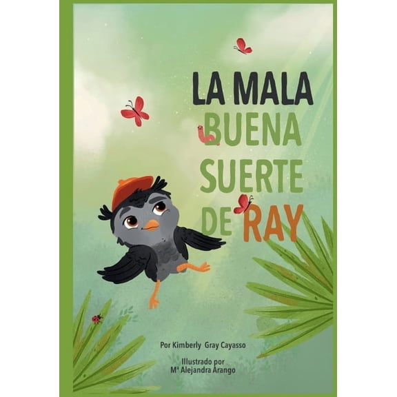 La Mala Buena Suerte de Ray, (Paperback)