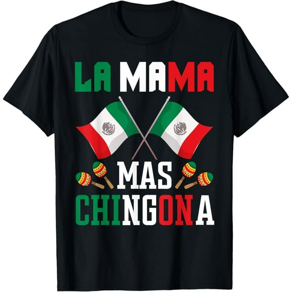 La Mama Mas Chingona Funny Mexican Mom Madre Mujer Regalo T-Shirt100% cotton