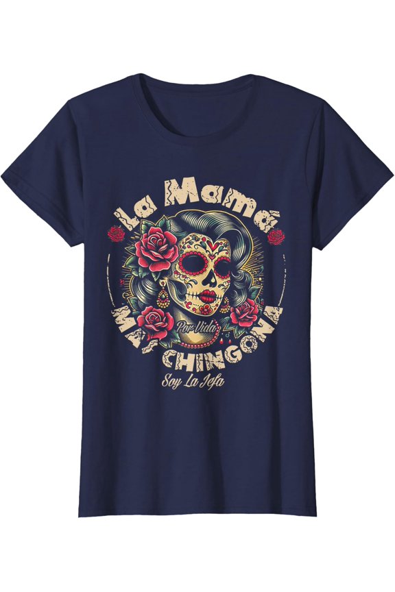 La Mama Mas Chingona Happy Mothers Day Ladies' Crewneck T-Shirt Unisex Full Size S-5XL