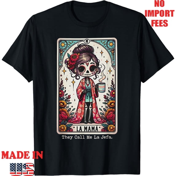 Sugar Technology La Mama They Call Me La Jefa Sugar Skull Skeleton Kids Adult T-Shirt ...