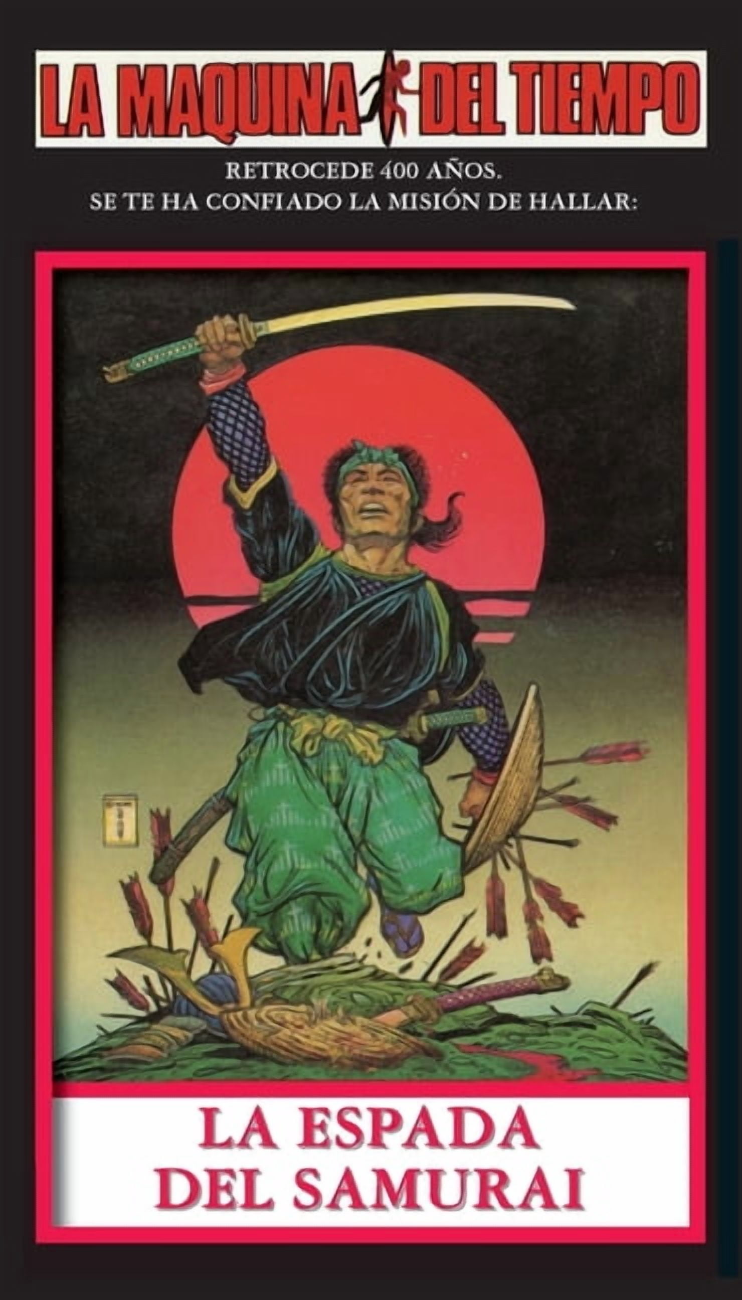 La Maquina del Tiempo La Espada Del Samurai-LA MAQUINA DEL TIEMPO: La Maquina del Tiempo, Book 3, (Paperback)