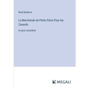 La Marchande de Petits Pains Pour les Canards en gros caract res, Paperback