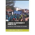 thumbnail image 1 of La Marche Du Christianisme En Afrique de l'Est (Paperback), 1 of 1