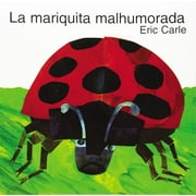 La Mariquita Malhumorada The Grouchy Ladybug Spanish Edition, Paperback
