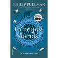 thumbnail image 1 of La Materia Oscura/ His Dark Materials La Brújula Dorada / The Golden Compass, (Paperback), 1 of 1