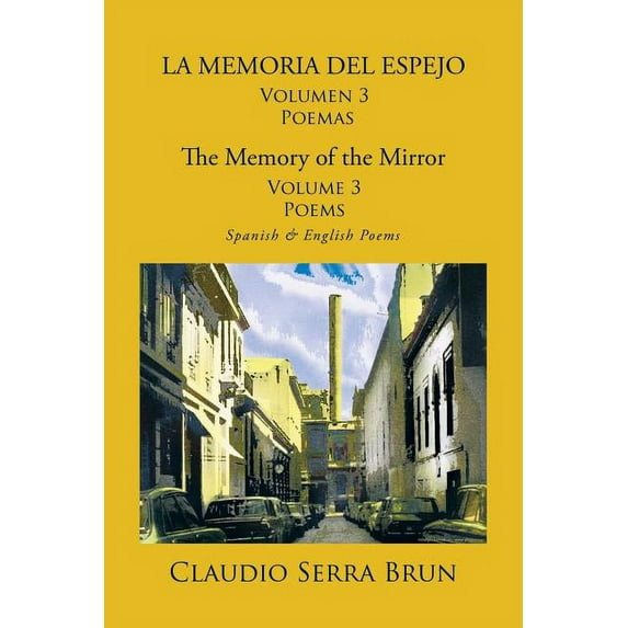 La Memoria Del Espejo / The Memory Of The Mirror : Spanish & English Poems