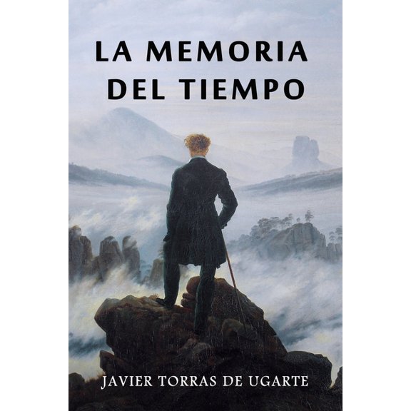 La Memoria del Tiempo: (Cuarta Edicin), (Paperback)