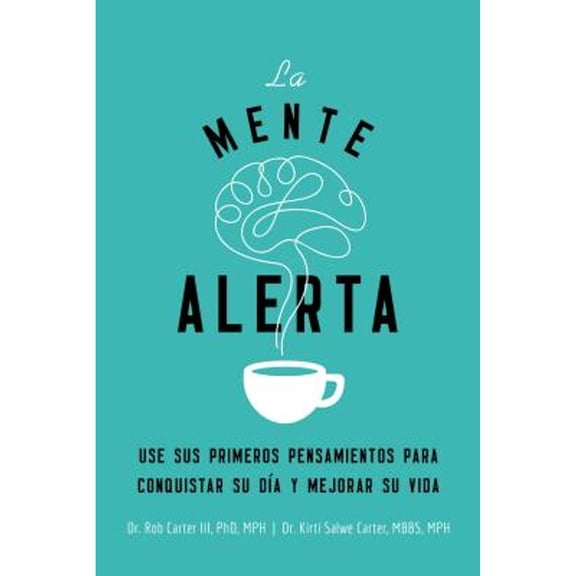 Pre-Owned La mente alerta: Usa tus primeros pesamientos para conquistar tu da y mejorar tu vida (Spanish Edition), 9781404110229, 1404110224, Paperback, Illustrated edition