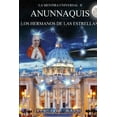 thumbnail image 1 of La Mentira Universal II Anunnaquis Los Hermanos de las Estrellas, (Paperback), 1 of 1