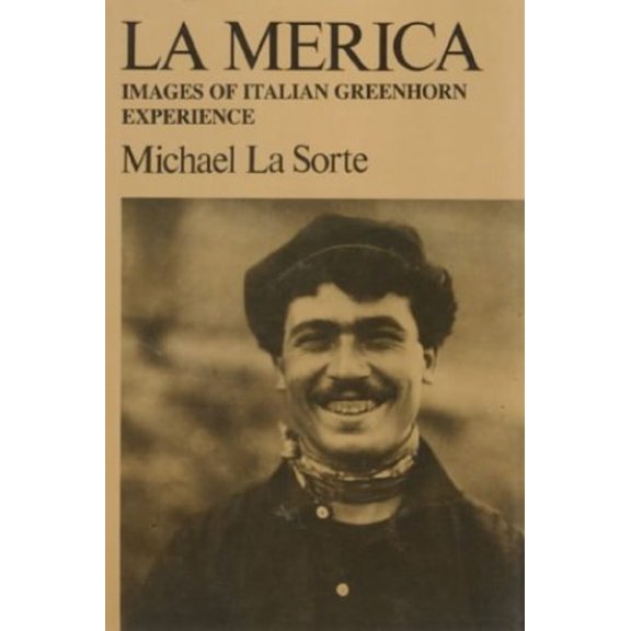 Pre-Owned La Merica : Images Of Italian Greenhorn Experience (Paperback)