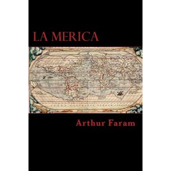 La Merica: The First True History of the Colonization of the Americas.