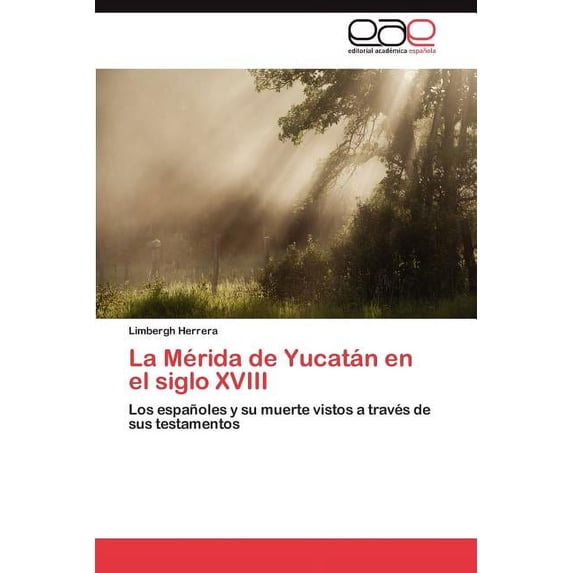 La Merida de Yucatan En El Siglo XVIII (Paperback)