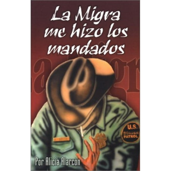 Pre-Owned La Migra Me Hizo los Mandados Paperback