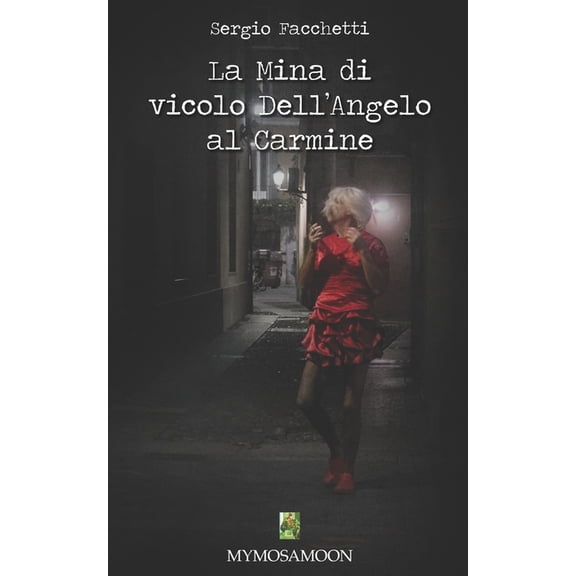 La Mina di vicolo dell'Angelo al Carmine (Paperback)