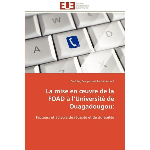 Omn.Univ.Europ. La Mise En Uvre de la Foad à L Université de Ouagadougou, (Paperback)