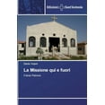 thumbnail image 1 of La Missione qui e fuori: Il terzo Patrono Italian Edition Paperback 6138391594 9786138391593 Dante Volpini, 1 of 1
