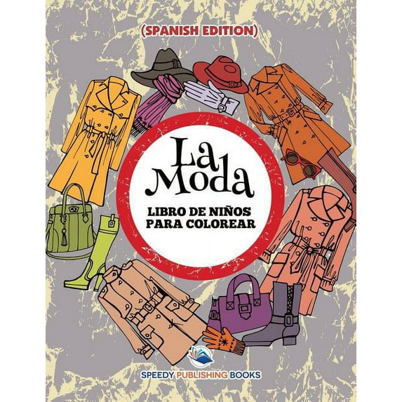 La Moda: Libro De Niños Para Colorear (Spanish Edition), (Paperback)