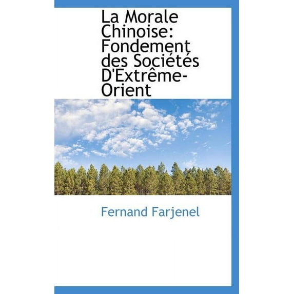 La Morale Chinoise: Fondement Des Soci T?'s D'Extr Me-Orient Hardcover