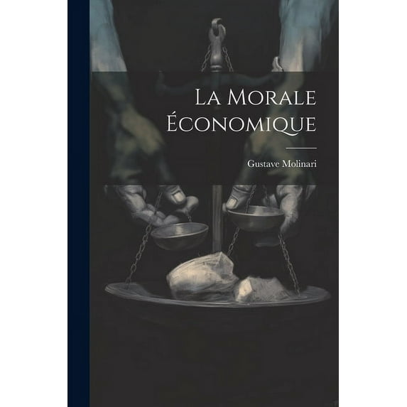 La Morale Économique (Paperback)