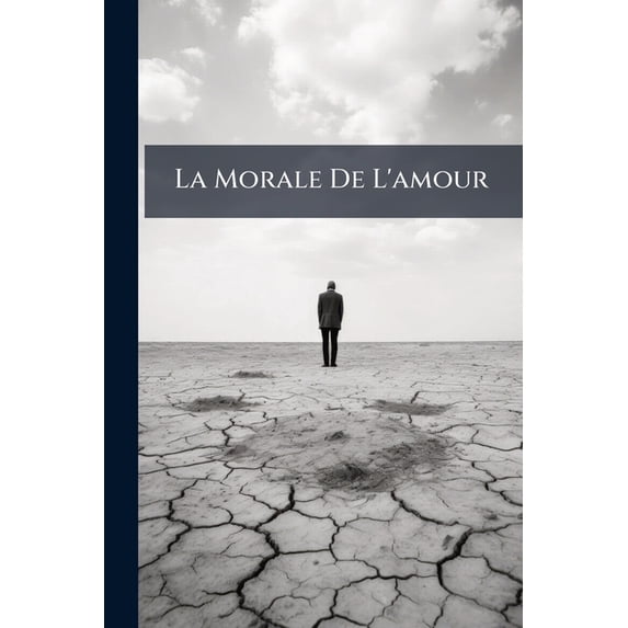 La Morale De L'amour (Paperback)