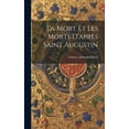 thumbnail image 1 of La Mort Et Les Morts D'après Saint Augustin (Hardcover), 1 of 1