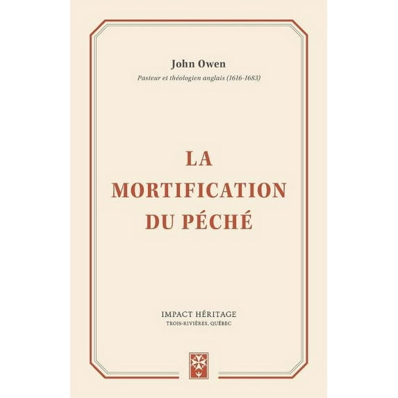 La Mortification Du P�ch� (the Mortification of Sin)