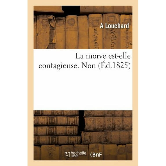 La Morve Est-Elle Contagieuse. Non (Paperback)