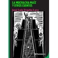 thumbnail image 1 of La Muchacha MaÃ­z Y Otros Cuentos / The Corn Girl and Other Stories, (Paperback), 1 of 9