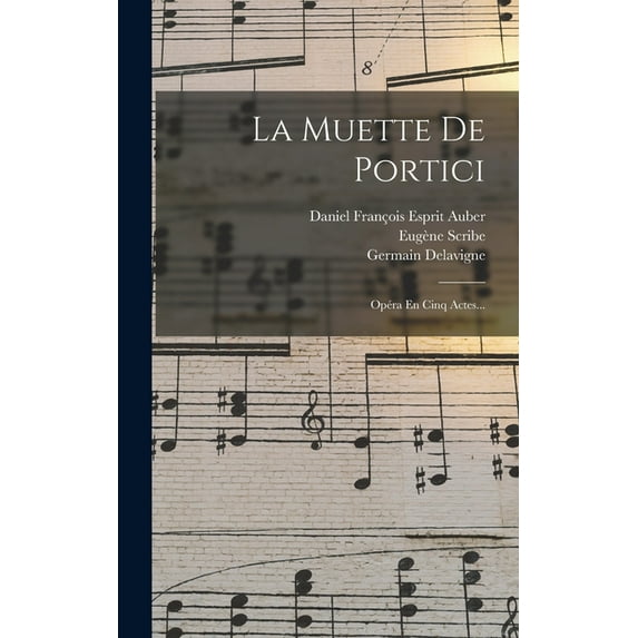 La Muette De Portici, (Hardcover)