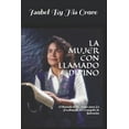 thumbnail image 1 of La Mujer Con Llamado Divino: El Llamado de la Mujer Para La Predicaci, 1 of 1