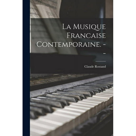 La Musique Francaise Contemporaine. --, (Paperback)
