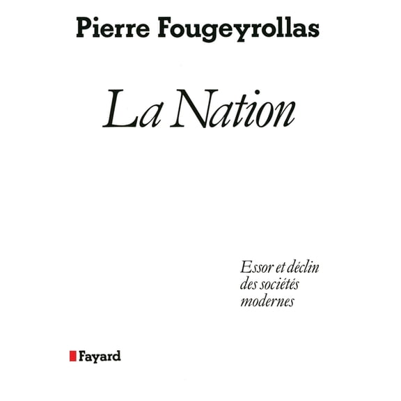 La Nation: Essor et dclin des socits modernes, (Paperback)