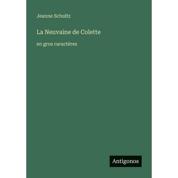 La Neuvaine de Colette: en gros caractres, (Paperback)