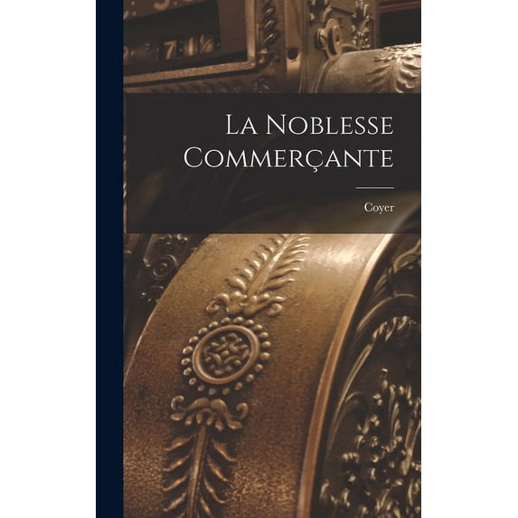 La Noblesse Commerçante (Hardcover)