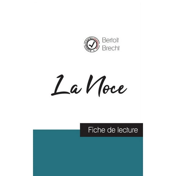 La Noce de Bertolt Brecht (fiche de lecture et analyse complte de l'oeuvre) (Paperback)