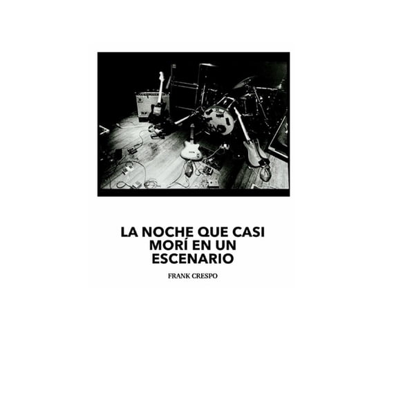 La Noche que casi Morà en un Escenario, (Paperback)