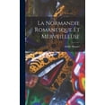 thumbnail image 1 of La Normandie Romanesque Et Merveilleuse, (Hardcover), 1 of 1