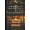 thumbnail image 1 of La Nourriture De L'âme Chrétienne (Paperback), 1 of 1