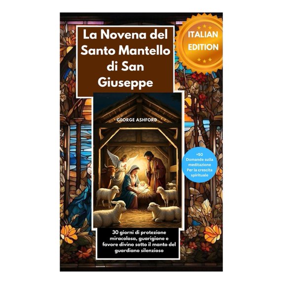 La Novena del Santo Mantello di San Giuseppe: 30 giorni di protezione miracolosa, guarigione e favore divino sotto il ma, (Paperback)